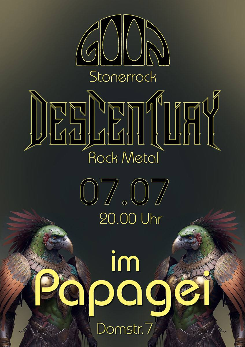 Werbung für ein Konzert
Goon (Stonerrock) und Descenutry (Rock/Metal) 
Am 07.07.2023 um 20 Uhr 

Papagei 

Domstraße 7, Minden