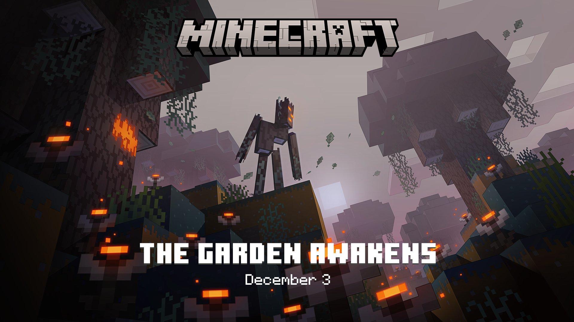 Drop announcement artwork.
At the top there is MINECRAFT logo, in the center Creaking stands at the edge of a small cliff. The background showcases new Pale Garden biome.
Subtitle says "THE GARDEN AWAKENS" with text below "December 3". Drop announcement artwork.
At the top there is MINECRAFT logo, in the center Creaking stands at the edge of a small cliff. The background showcases new Pale Garden biome.
Subtitle says "THE GARDEN AWAKENS" with text below "December 3".