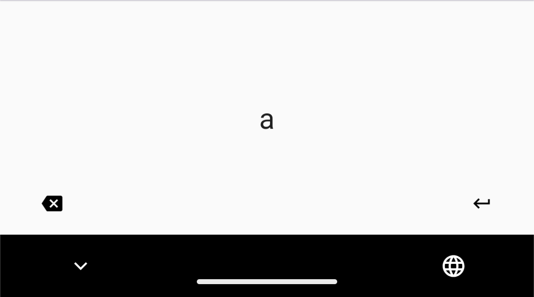 an android virtual keyboard with one a key, a backspace, and an enter key.