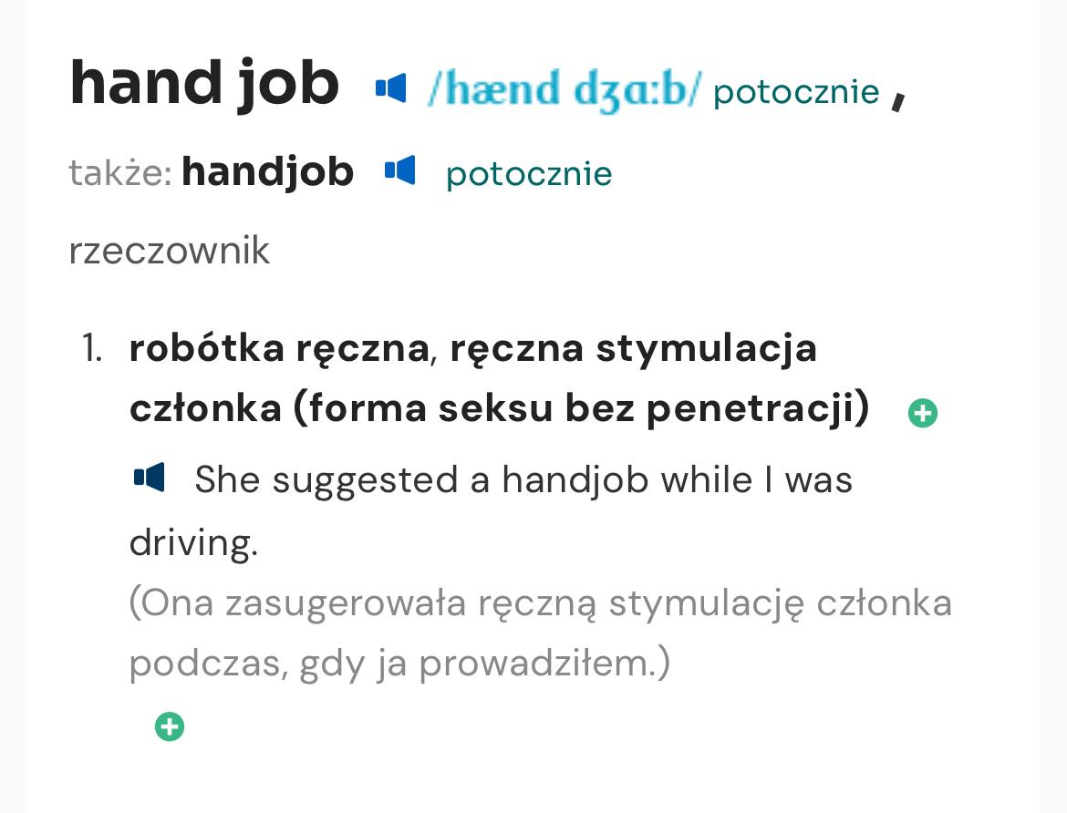 english-polish dictionary entry for “hand job”:
“robótka reczna, ręczna stymulacja członka (forma seksu bez penetracji)”

alongside an example sentence:
“She suggested a handjob while I was driving.”
translated to
“Ona zasugerowała ręczną stymulację członka podczas, gdy ja prowadziłem.”